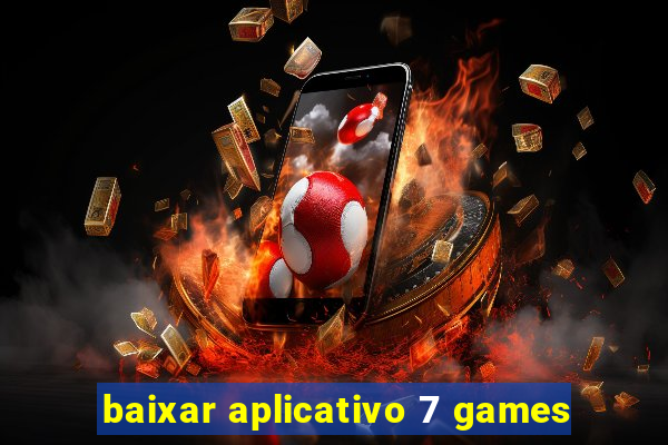 baixar aplicativo 7 games